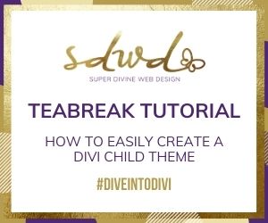 teabreak-tutorial-child-theme-dive-into-divi